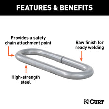 Cargar imagen en el visor de la galería, Curt Raw Steel Weld-On Safety Chain Loop (10000lbs Capacity)