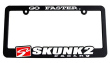 Cargar imagen en el visor de la galería, Skunk2 Go Faster License Plate Frame