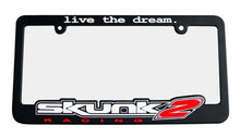 Cargar imagen en el visor de la galería, Skunk2 Live The Dream License Plate Frame